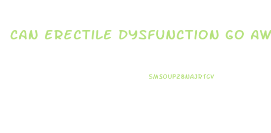 Can Erectile Dysfunction Go Away