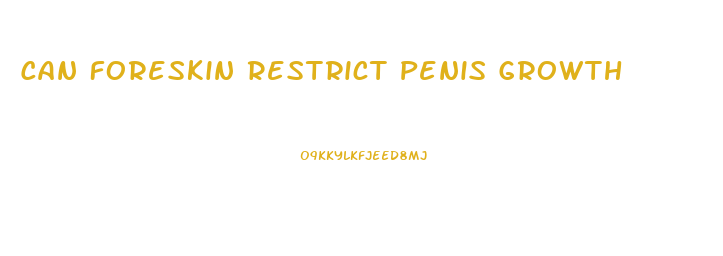 Can Foreskin Restrict Penis Growth