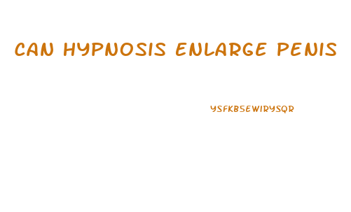Can Hypnosis Enlarge Penis