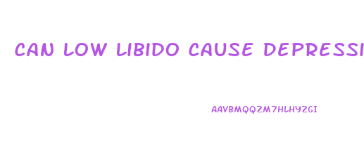 Can Low Libido Cause Depression