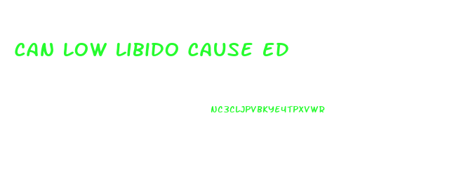 Can Low Libido Cause Ed