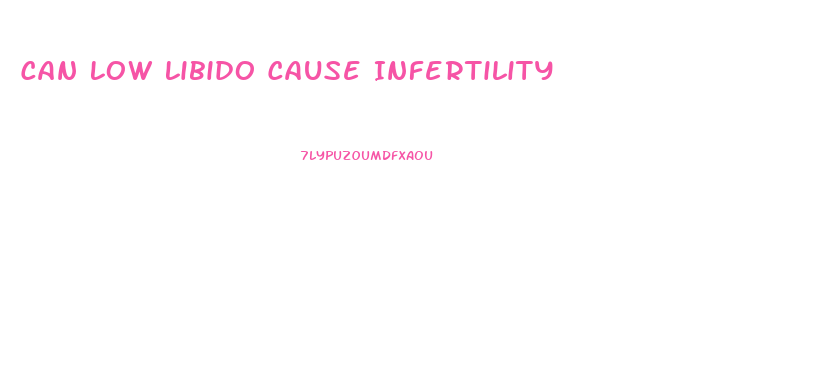 Can Low Libido Cause Infertility