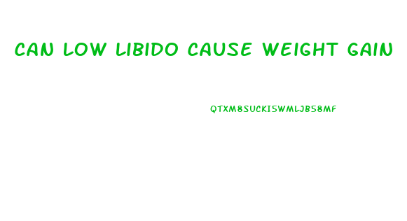 Can Low Libido Cause Weight Gain