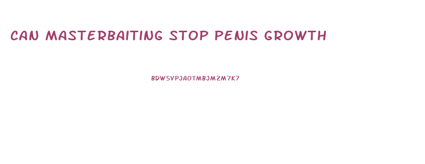 Can Masterbaiting Stop Penis Growth