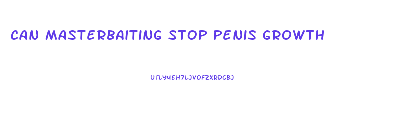Can Masterbaiting Stop Penis Growth