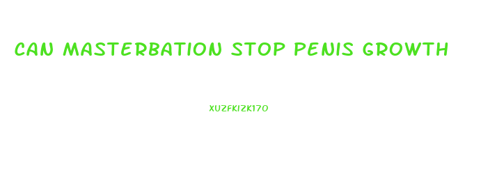 Can Masterbation Stop Penis Growth