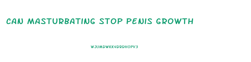 Can Masturbating Stop Penis Growth