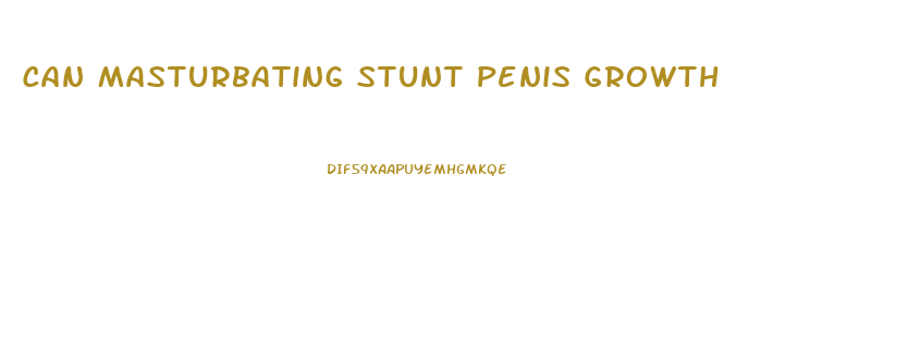 Can Masturbating Stunt Penis Growth