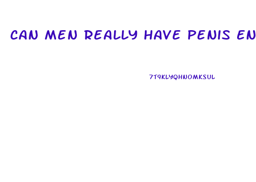 Can Men Really Have Penis Enlargement