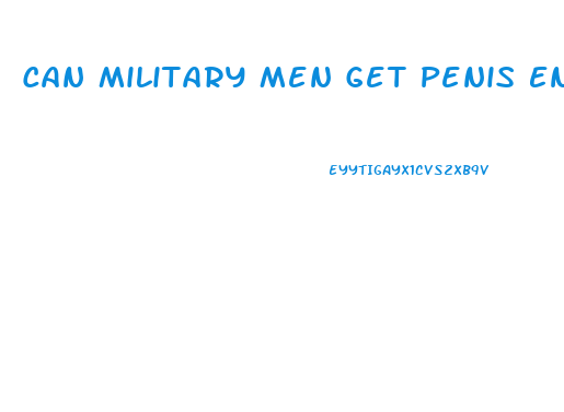 Can Military Men Get Penis Enlargement Surgery
