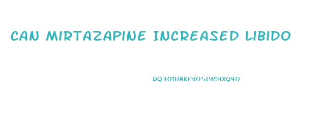 Can Mirtazapine Increased Libido