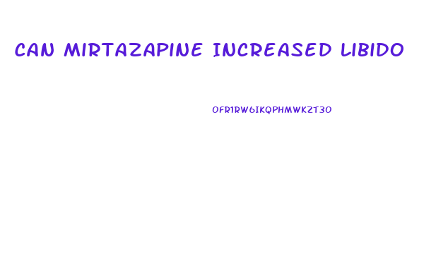 Can Mirtazapine Increased Libido