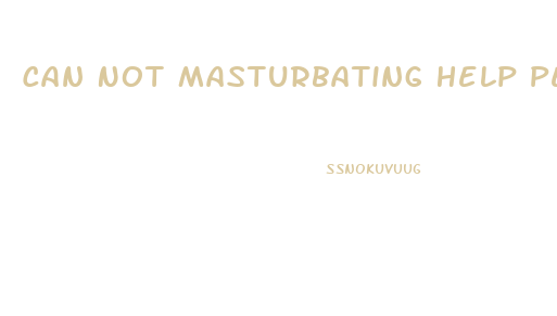 Can Not Masturbating Help Penis Growth