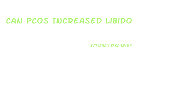 Can Pcos Increased Libido