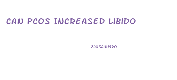 Can Pcos Increased Libido