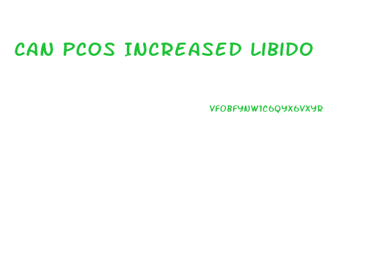 Can Pcos Increased Libido