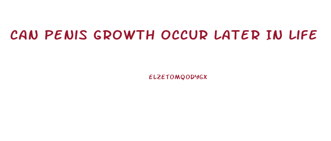 Can Penis Growth Occur Later In Life