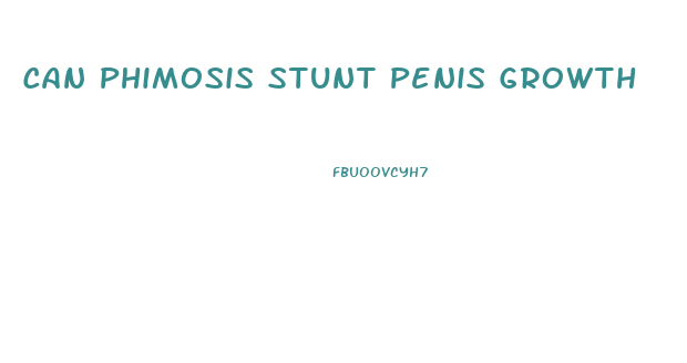 Can Phimosis Stunt Penis Growth