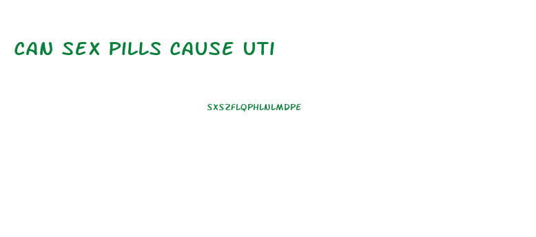 Can Sex Pills Cause Uti