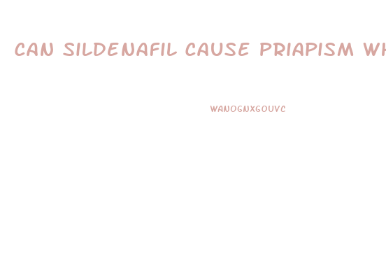 Can Sildenafil Cause Priapism When Sleeping