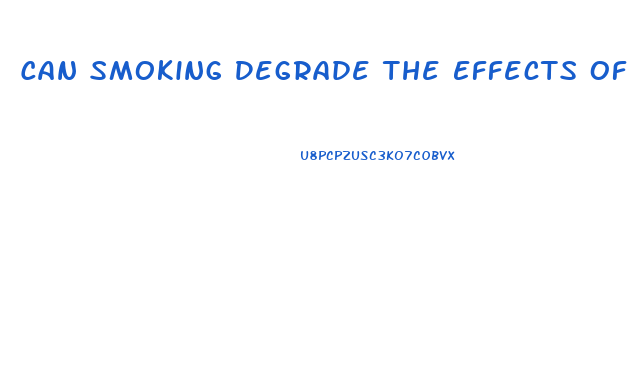 Can Smoking Degrade The Effects Of Extenze Male Enhancement