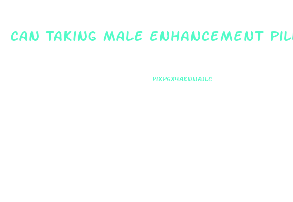 Can Taking Male Enhancement Pills Cause Erectile Dysfunction