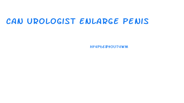 Can Urologist Enlarge Penis