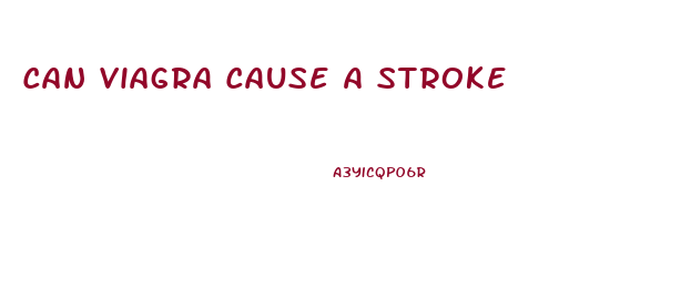 Can Viagra Cause A Stroke