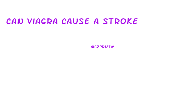 Can Viagra Cause A Stroke