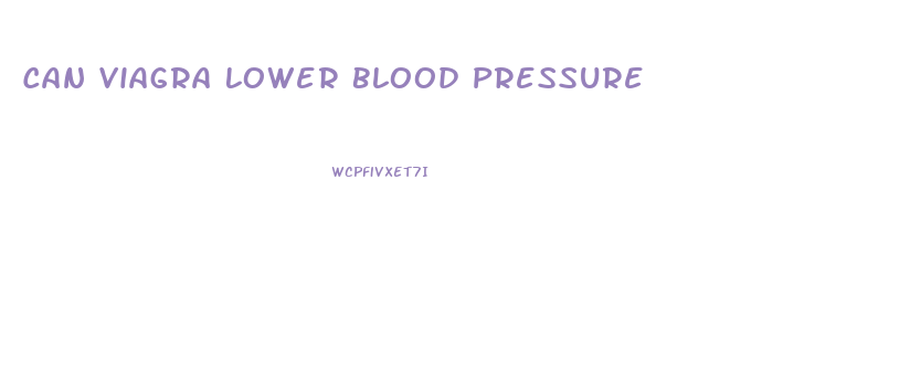 Can Viagra Lower Blood Pressure