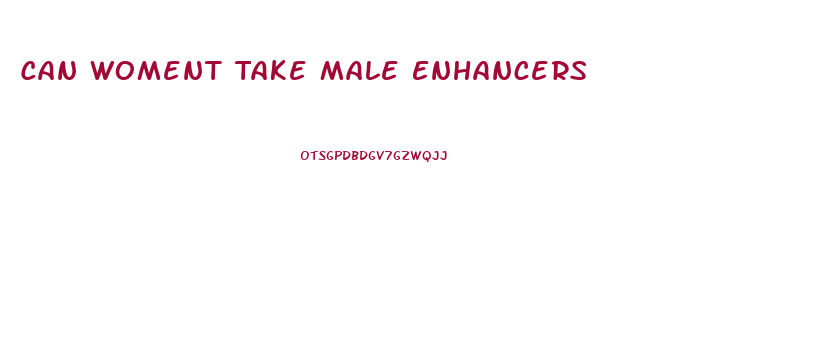 Can Woment Take Male Enhancers