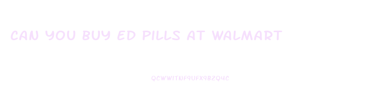 Can You Buy Ed Pills At Walmart