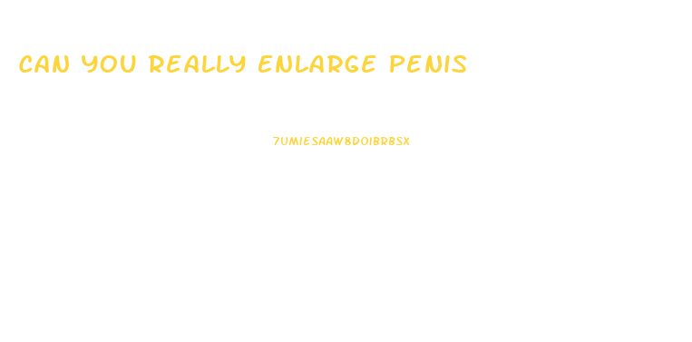 Can You Really Enlarge Penis