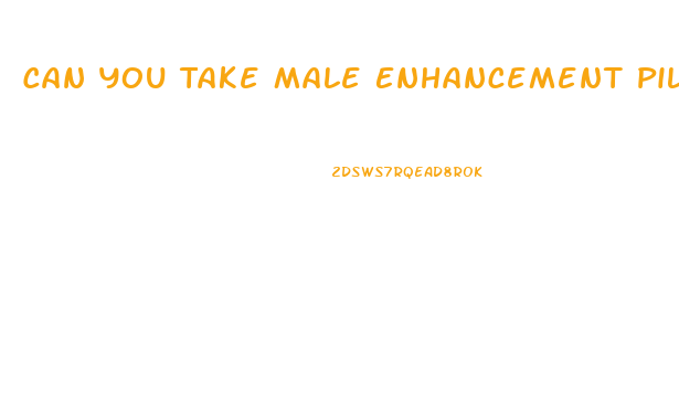 Can You Take Male Enhancement Pills With Alcohol