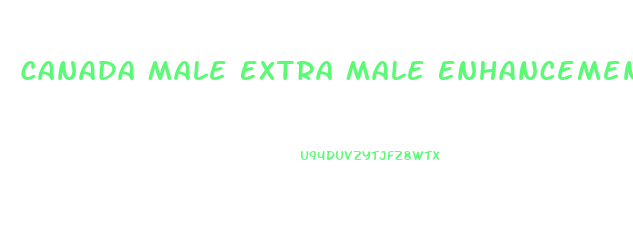 Canada Male Extra Male Enhancement Pills