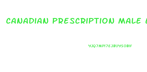 Canadian Prescription Male Enhancement Pills