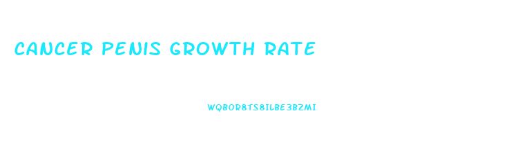 Cancer Penis Growth Rate