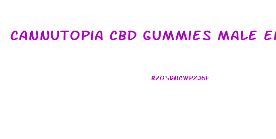 Cannutopia Cbd Gummies Male Enhancement