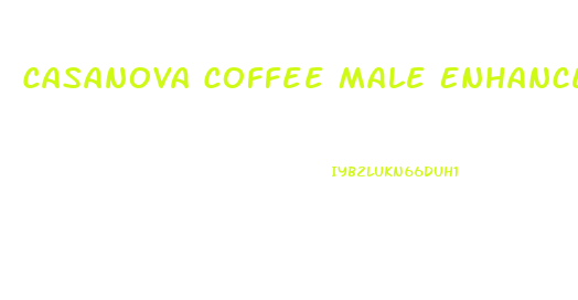 Casanova Coffee Male Enhancement Reviews