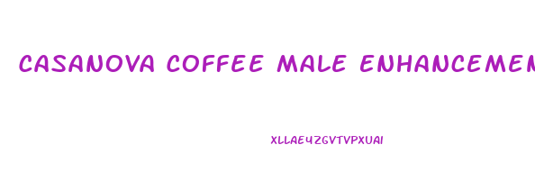 Casanova Coffee Male Enhancement Walmart
