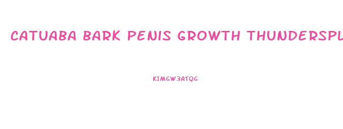 Catuaba Bark Penis Growth Thundersplace