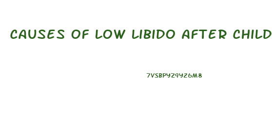 Causes Of Low Libido After Childbirth