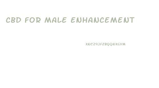 Cbd For Male Enhancement