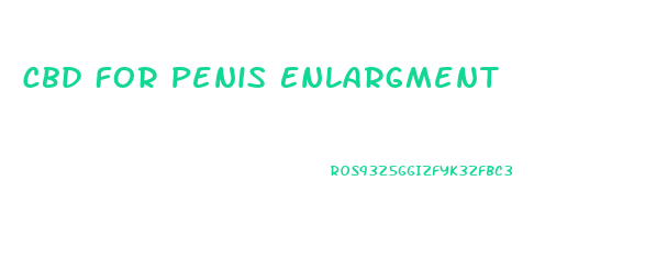 Cbd For Penis Enlargment