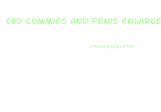 Cbd Gummies And Penis Enlargement