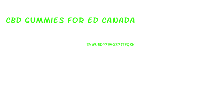 Cbd Gummies For Ed Canada