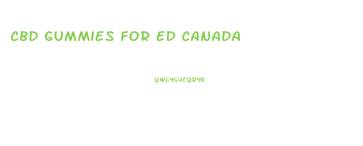 Cbd Gummies For Ed Canada