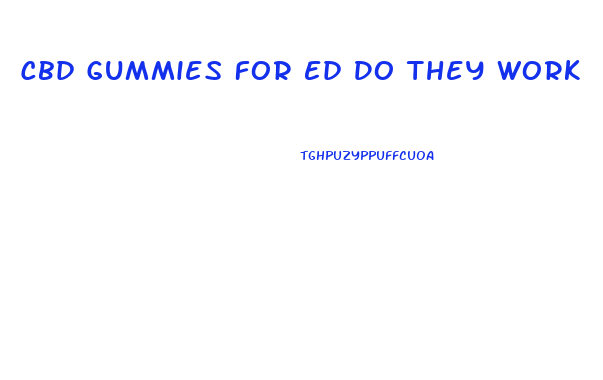 Cbd Gummies For Ed Do They Work