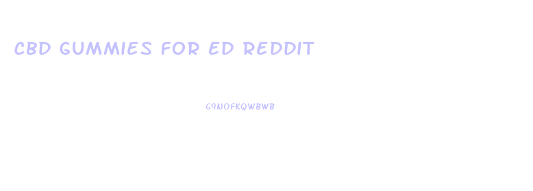 Cbd Gummies For Ed Reddit