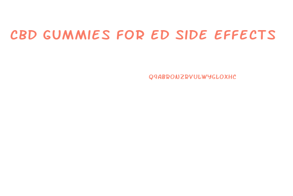 Cbd Gummies For Ed Side Effects